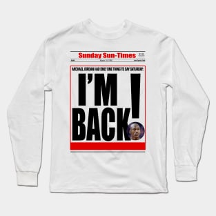 I'm Back Long Sleeve T-Shirt